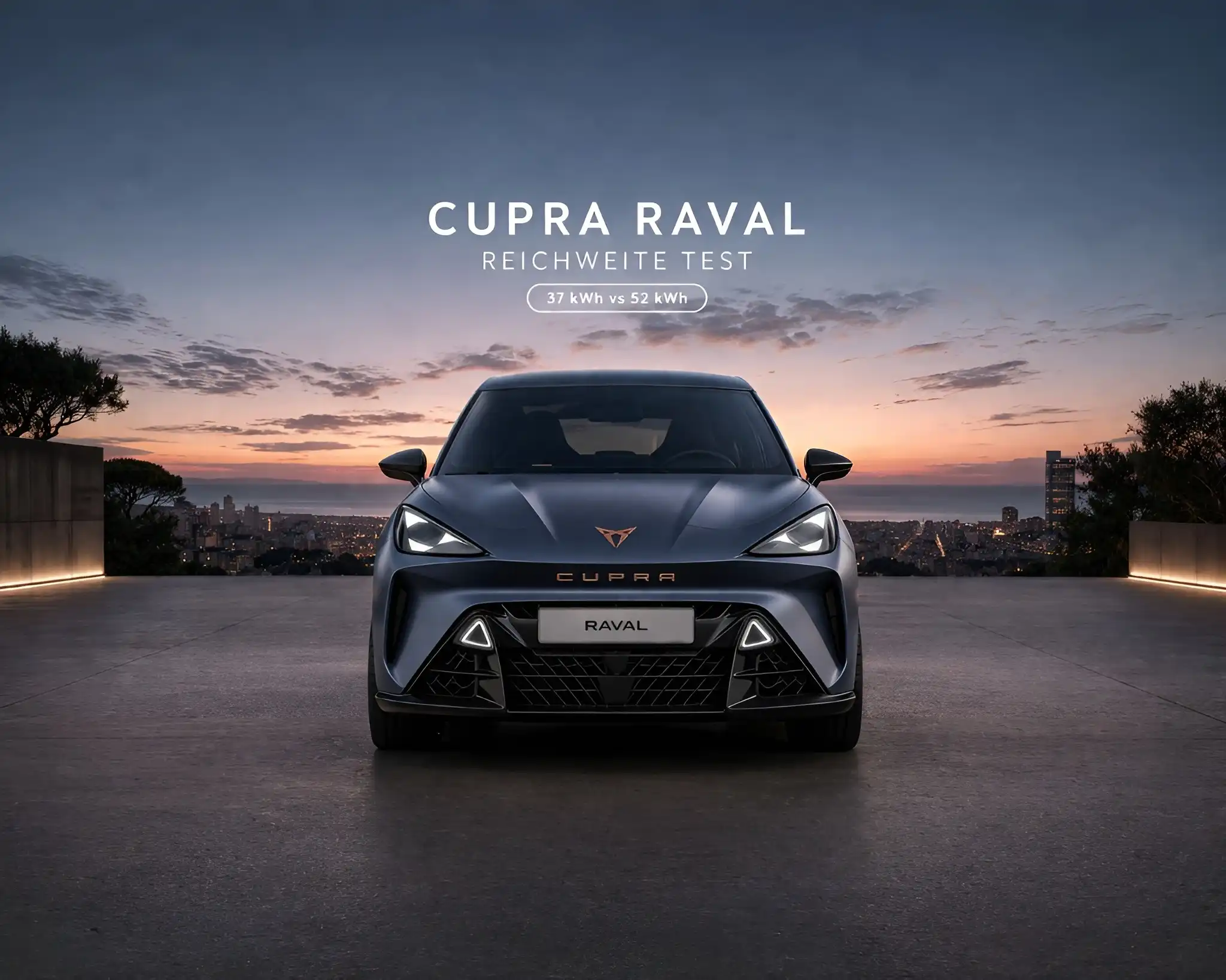CUPRA Raval Reichweite im Alltag – Vergleich 37 kWh vs 52 kWh Akku realistisch erklärt