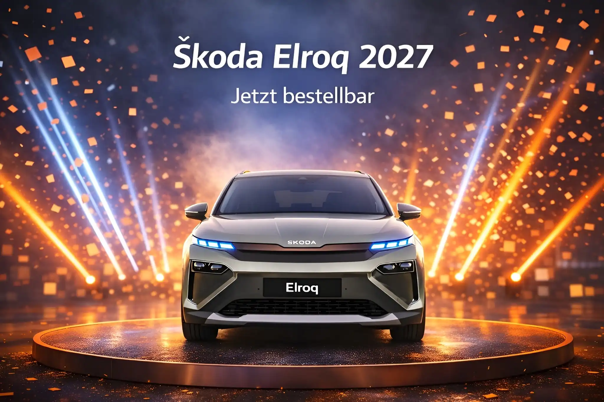 Škoda Elroq 2027 Bestellstart – ab wann bestellbar, was sich ändert und ob sich Warten lohnt