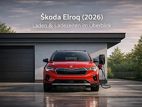 Škoda Elroq laden 2026 – Ladezeit, Ladeleistung, Wallbox und Akku sauber eingeordnet